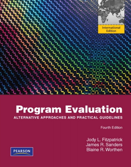 Program Evaluation : Alternative Approaches and Practical Guidelines