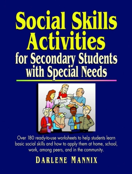 Social Skills Activities : For Secondary Students with Special Needs