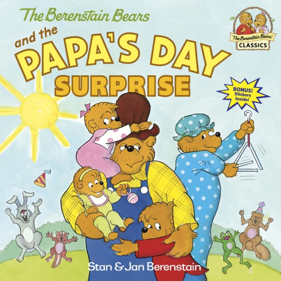 The Berenstain Bears and the Papa's Day Surprise : A Book for Dads and Kids
