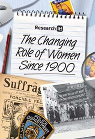 The Changing Role of Women Since 1900