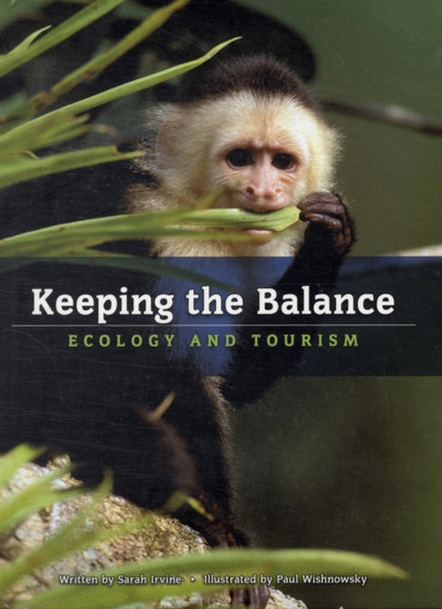 Keeping the Balance : Ecology and Tourism Keeping the Balance : Ecology and Tourism