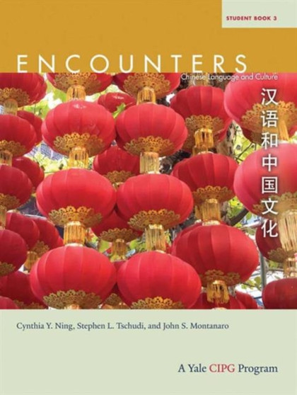 Encounters : Chinese Language and Culture, Student Book 3