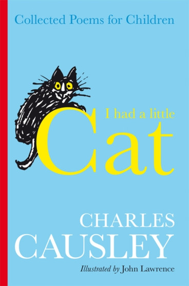 I Had A Little Cat : Collected Poems for Children