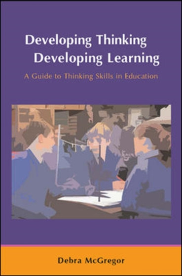 Developing Thinking; Developing Learning