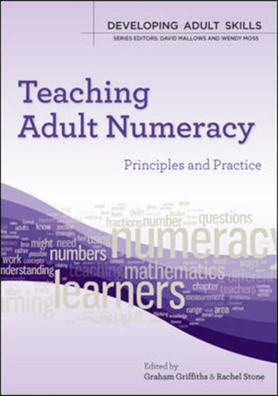 Teaching Adult Numeracy: Principles and Practice