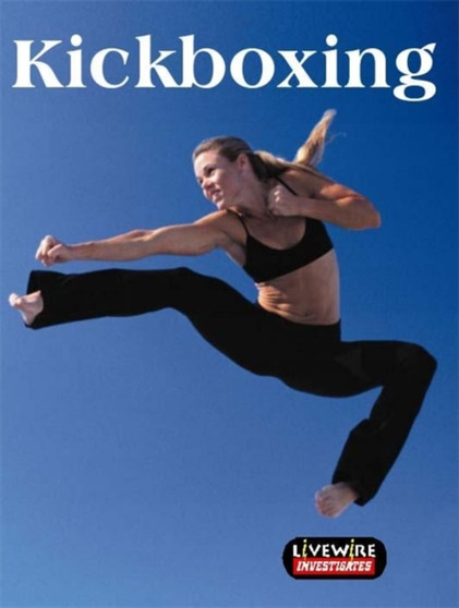 Livewire Investigates Kick Boxing