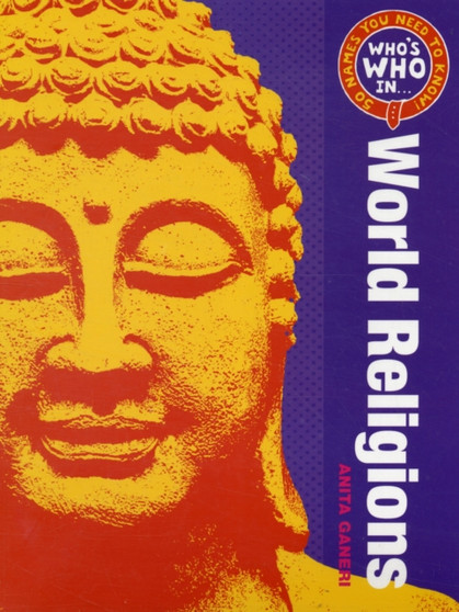 Who's Who in World Religions : 50 Names You Need to Know