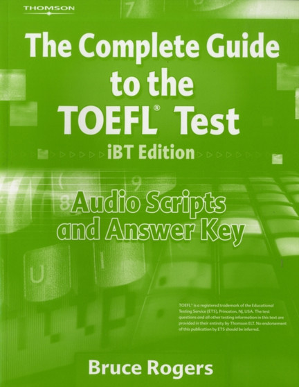 The Complete Guide to the TOEFL Test, iBT: Audio Script and Answer Key