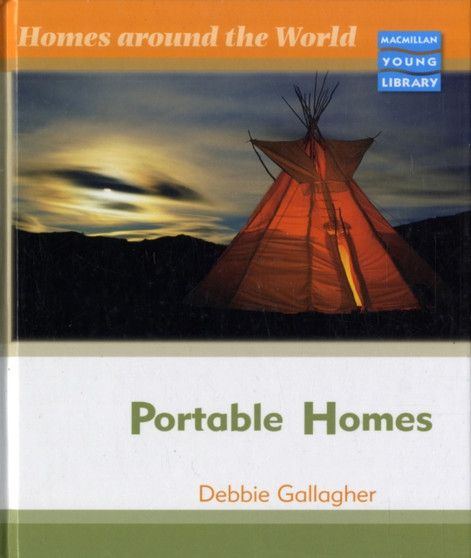Homes Around World Portable Homes Macmillan Library