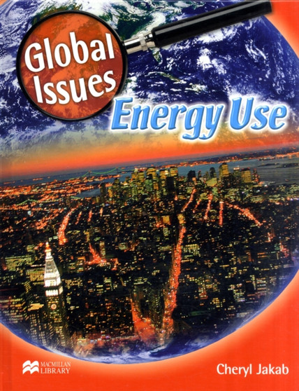 Global Issues Energy Use Macmillan Library