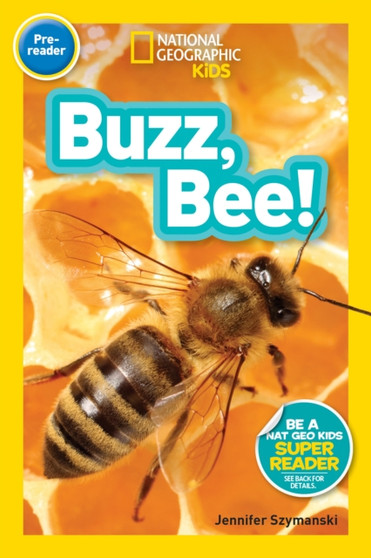 National Geographic Kids Readers: Buzz, Bee!