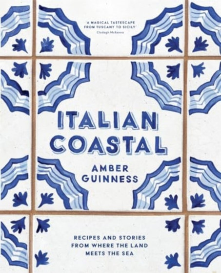 Italian Coastal : Recipes and stories from where the land meets the sea