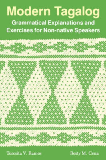 Modern Tagalog : Grammatical Explanations and Exercises for Non-native Speakers