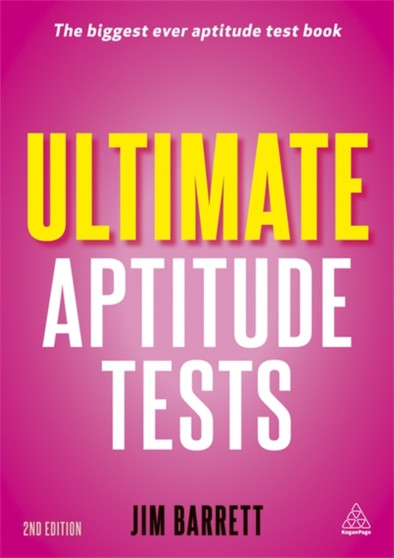 Ultimate Aptitude Tests : Assess and Develop Your Potential with Numerical, Verbal and Abstract Tests