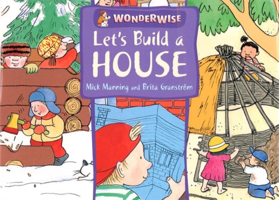 Let's Build a House: A Book About Buildings and Materials : 31