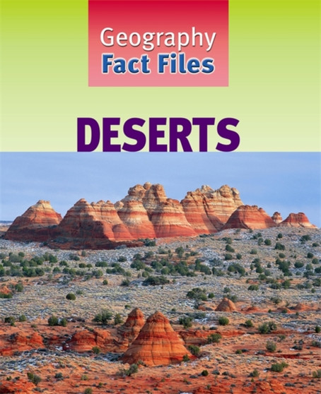 Geography Fact Files: Deserts
