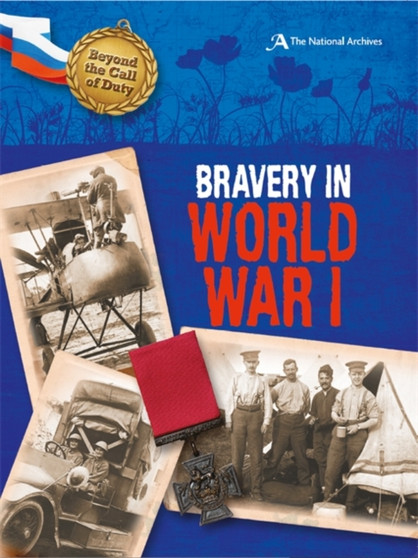 Bravery in World War I (The National Archives) : 1