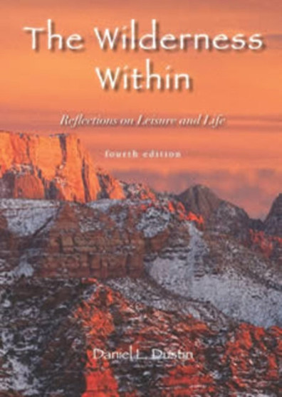 Wilderness Within : Reflections on Leisure & Life