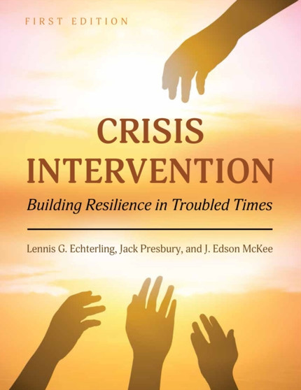 Crisis Intervention : Building Resilience in Troubled Times