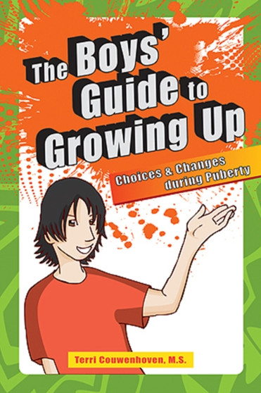 Boys' Guide to Growing Up : Choices & Changes During Puberty