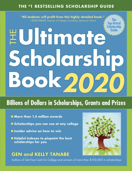 The Ultimate Scholarship Book 2020 : Billions of Dollars in Scholarships, Grants and Prizes