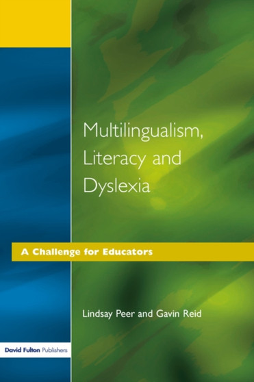 Multilingualism, Literacy and Dyslexia : A Challenge for Educators