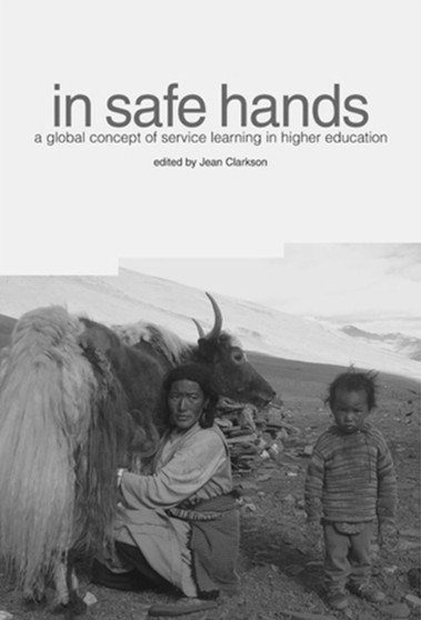 In Safe Hands : Facilitating Service Learning in Schools in the Developing World