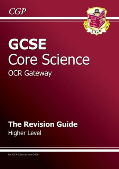 GCSE Core Science OCR Gateway Revision Guide - Higher (with Online Edition)