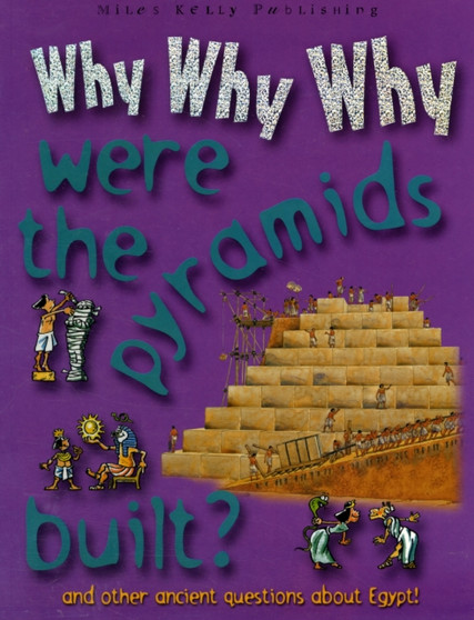 Why Why Why Were the Pyramids Built?