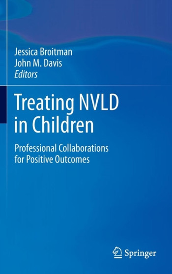 Treating NVLD in Children : Professional Collaborations for Positive Outcomes