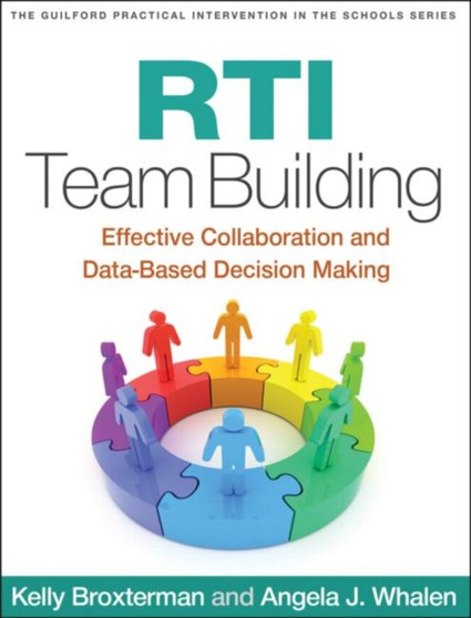 RTI Team Building : Effective Collaboration and Data-Based Decision Making