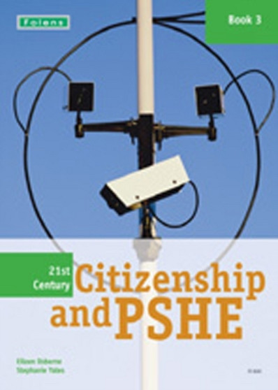 21st Century Citizenship & PSHE: Book 3