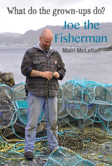 Joe the Fisherman : What do the grown-ups do?