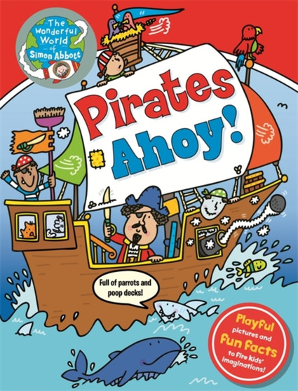 Pirates Ahoy! : The Wonderful World of Simon Abbott