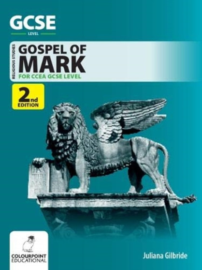 A Study of the Gospel of Mark : Ccea GCSE Religious Studies