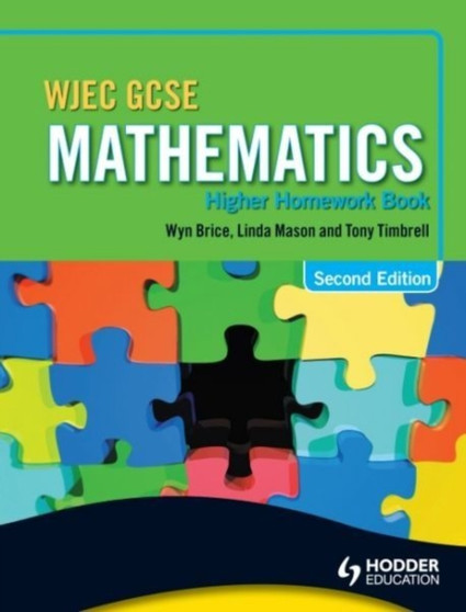 WJEC GCSE Mathematics : WJEC GCSE Mathematics - Higher Homework Book Higher Homework Book