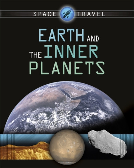 Space Travel Guides: Earth and the Inner Planets