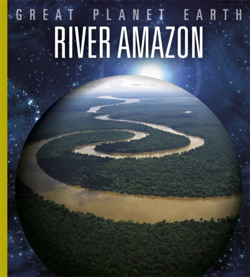 Great Planet Earth: River Amazon
