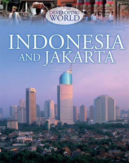 Developing World: Indonesia and Jakarta
