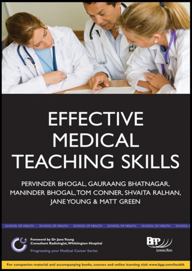 Effective Medical Teaching Skills: A practical guide to medical education : Study Text