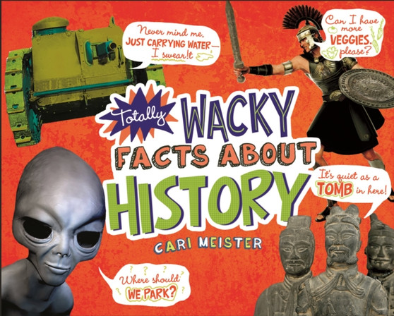 Totally Wacky Facts About History