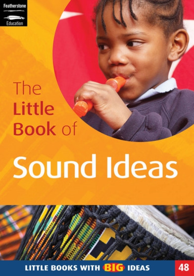 The Little Book of Sound Ideas : Little Books with Big Ideas : No. 48