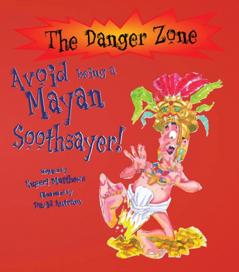 Avoid Being A Mayan Soothsayer!
