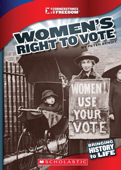 Women's Right to Vote (Cornerstones of Freedom: Third Series)
