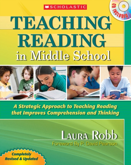Teaching Reading in Middle School, 2nd Edition : A Strategic Approach to Teaching Reading That Improves Comprehension and Thinking