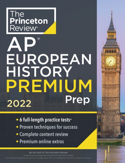 Princeton Review AP European History Premium Prep, 2022 : 6 Practice Tests + Complete Content Review + Strategies & Techniques