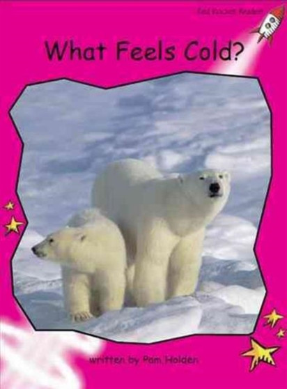 Red Rocket Readers : Emergent Non-Fiction Set A: What Feels Cold?