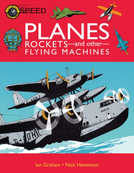 Planes, Rockets And Other Flying Machines