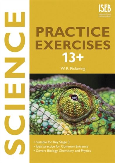 Science Practice Exercises 13+ : Practice Exercises for Common Entrance preparation