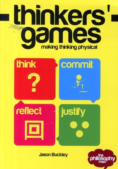 Thinkers' Games : Making Thinking Physical